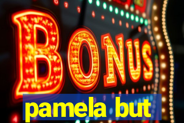 pamela but